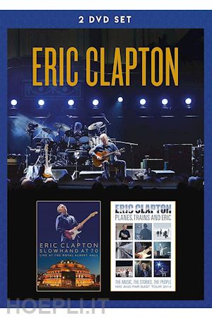  - eric clapton - slowhand at 70 / planes trains & eric (2 dvd)