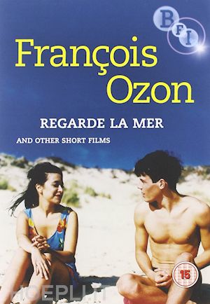  - francois ozon: regarde la mer and other short films [edizione: regno unito]