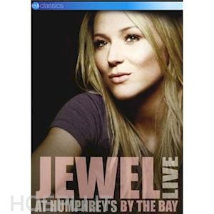  - jewel - live at humphrey's by the bay