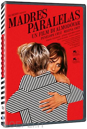 pedro almodovar - madres paralelas