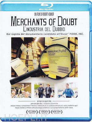 robert kenner - merchants of doubt - l'industria del dubbio
