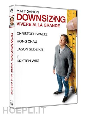 alexander payne - downsizing: vivere alla grande