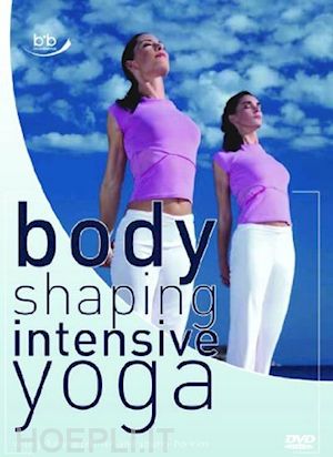  - johanna fellner and young-ho k - body shaping intensive yoga [edizione: regno unito]