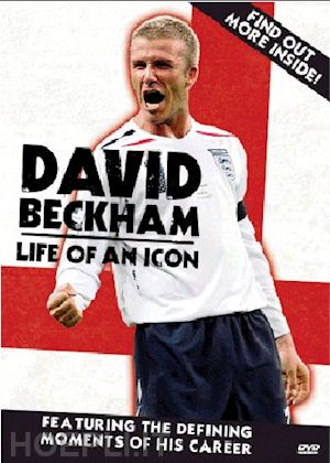  - david beckham - life of an icon