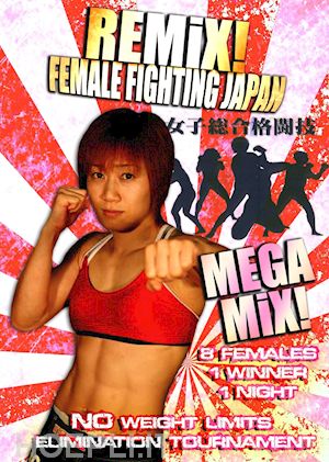 - female mma remix! - female fighting japan [edizione: regno unito]