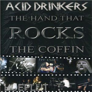  - acid drinkers - the hand that rocks the
