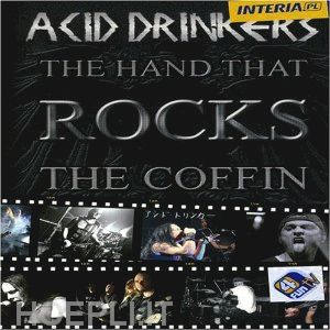  - acid drinkers - the hand that rocks the (2 dvd)