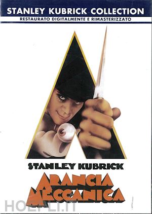 Arancia Meccanica - Stanley Kubrick