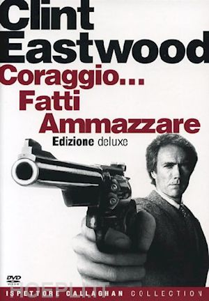 clint eastwood - coraggio fatti ammazzare (deluxe edition)