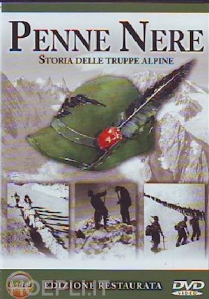  - penne nere - storia delle truppe alpine