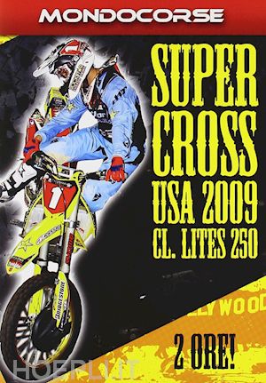 aa.vv. - supercross usa 2009 classe lites 250