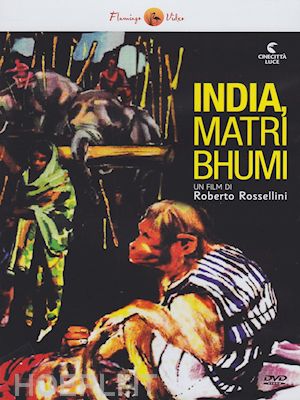 roberto rossellini - india, matri bhumi