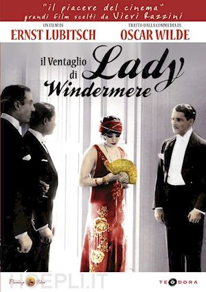 ernst lubitsch - ventaglio di lady windermere (il)