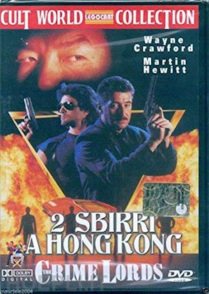wayne crawford - crime lords - 2 sbirri a hong kong