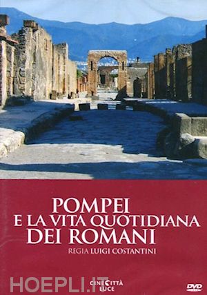 luigi costantini - pompei e la vita quotidiana dei romani