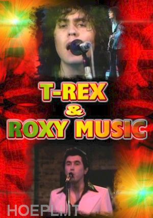  - t. rex / roxy music - t. rex & roxy music