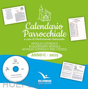 raimondo p. (curatore) - calendario parrocchiale 2025. anno c. cd-rom