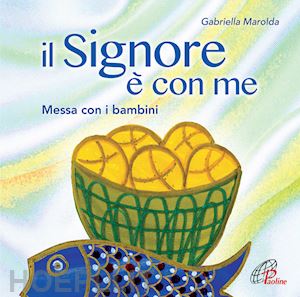 marolda gabriella - il signore è con me