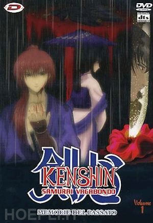 kazuhiro furuhashi - kenshin samurai vagabondo - memorie del passato #01 (eps 01-02)