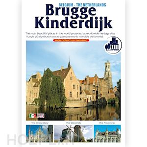  - beautiful planet - belgium - the netherlands - brugge - kinderdijk