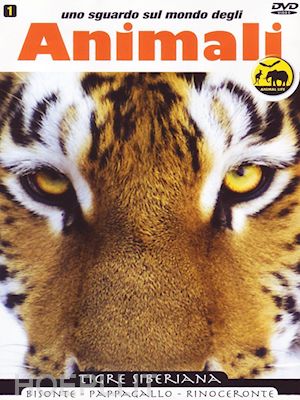 aa.vv. - sguardo sul mondo degli animali - tigre siberiana