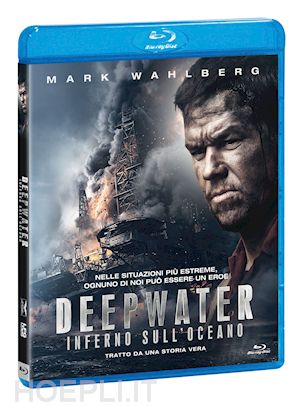 peter berg - deepwater - inferno sull'oceano