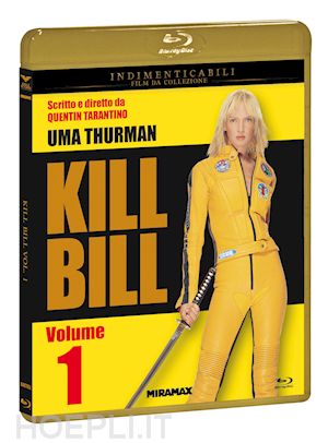 quentin tarantino - kill bill volume 1 (indimenticabili)