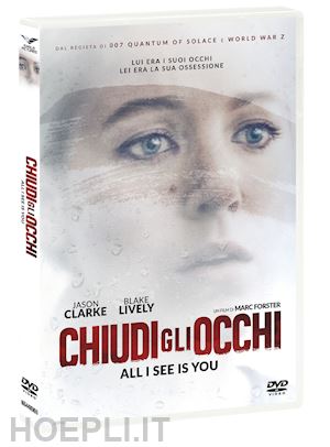 marc forster - chiudi gli occhi - all i see is you