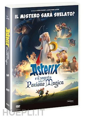 alexandre astier;louis clichy - asterix e il segreto della pozione magica