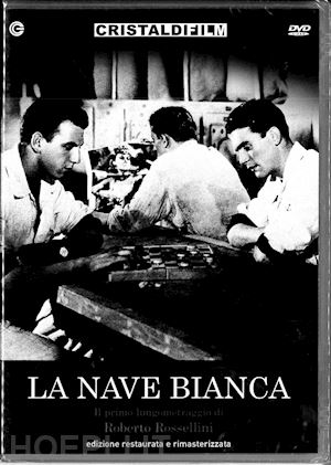 roberto rossellini - nave bianca (la)