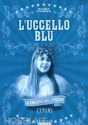 maurice tourneur - uccello blu (l')