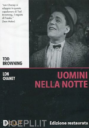 tod browning - uomini nella notte