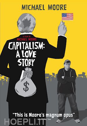 michael moore - capitalism - a love story