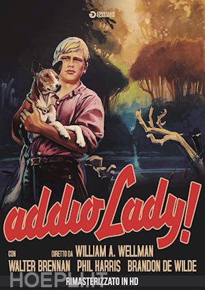 william wellman - addio lady! (rimasterizzato in hd)