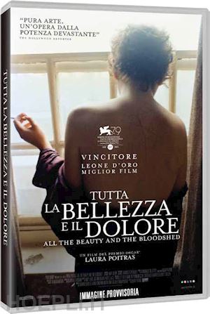 laura poitras - tutta la bellezza e il dolore