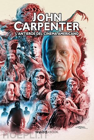  - john carpenter. l'antieroe del cinema americano (poster 50x70 cm) (ltd)