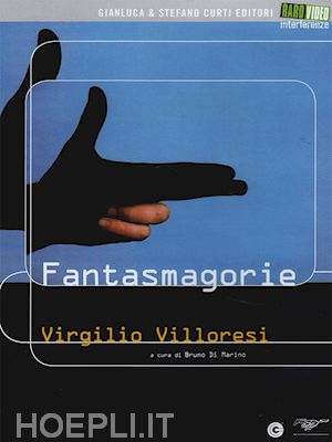 virgilio villoresi - fantasmagorie