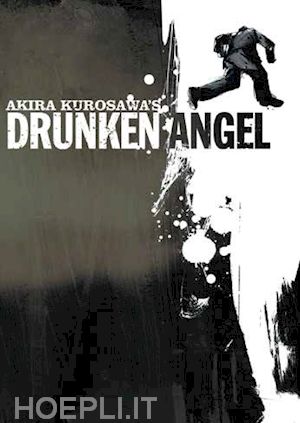 akira kurosawa - angelo ubriaco (l')