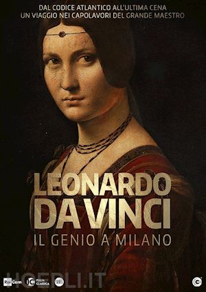 luca lucini;nicolò malaspina - leonardo da vinci: un genio a milano