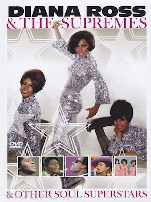  - diana ross & the supremes & other soul superstars