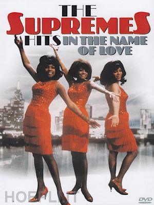  - supremes (the) - hits in the name of love