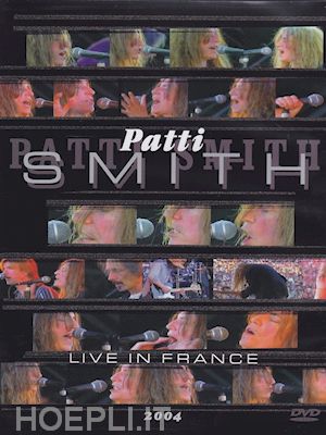  - patti smith - live in france 2004