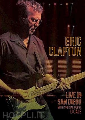  - eric clapton - live in san diego (with special guest jj cale)