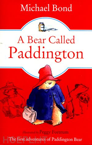bond michael - a bear called paddington