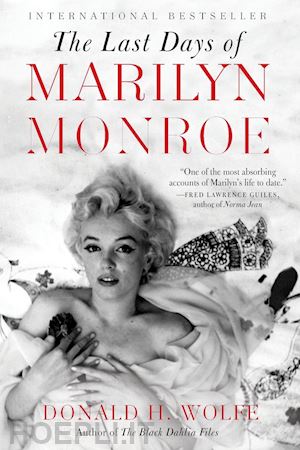 wolfe donald h. - the last days of marilyn monroe