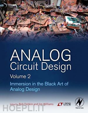 bob dobkin (curatore); jim williams (curatore) - analog circuit design volume 2