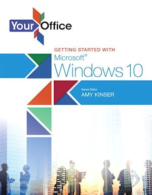 kinser amy - your office: getting started with microsoft windows 10