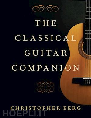 berg christopher - the classical guitar companion