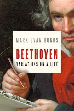 bonds mark evan - beethoven: variations on a life