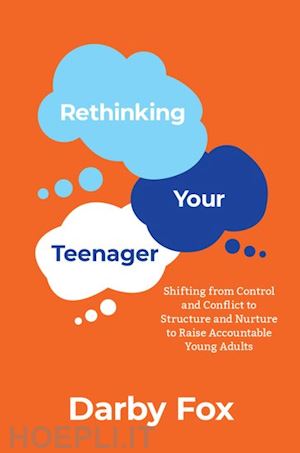 fox darby - rethinking your teenager
